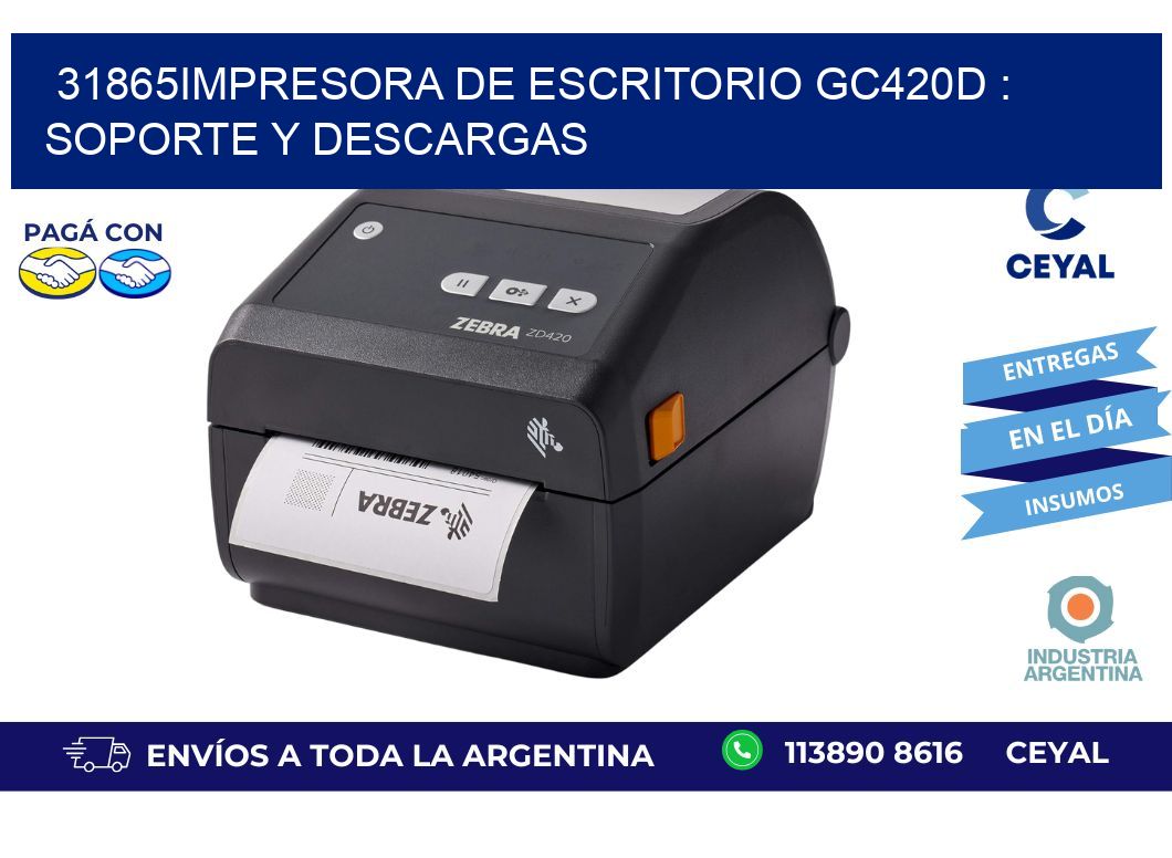 31865impresora de escritorio GC420d : Soporte y descargas