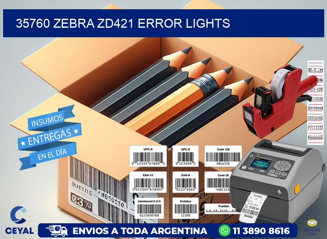 35760 Zebra ZD421 error lights