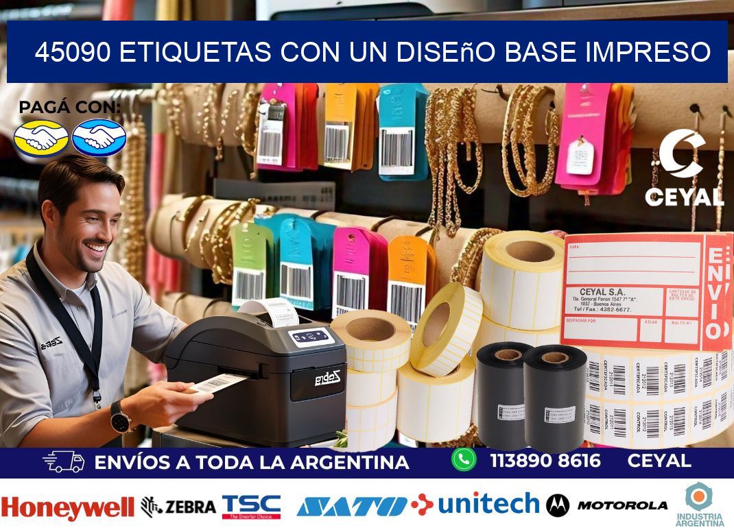 45090 etiquetas con un diseño base impreso