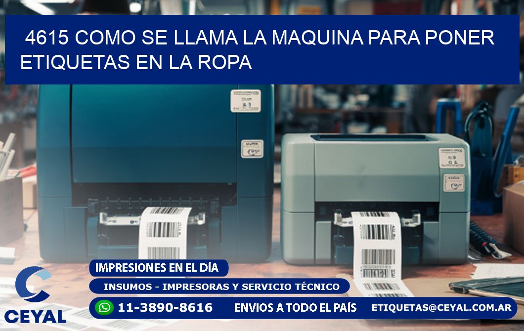 4615 como se llama la maquina para poner etiquetas en la ropa