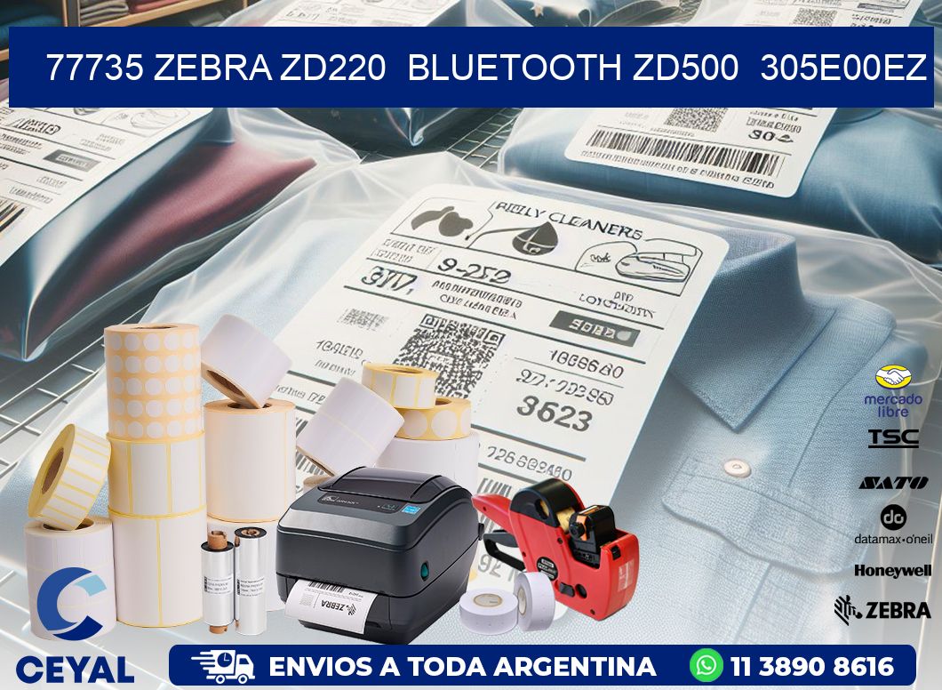 77735 Zebra ZD220  Bluetooth ZD500  305E00EZ