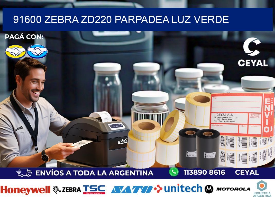 91600 Zebra ZD220 parpadea luz verde