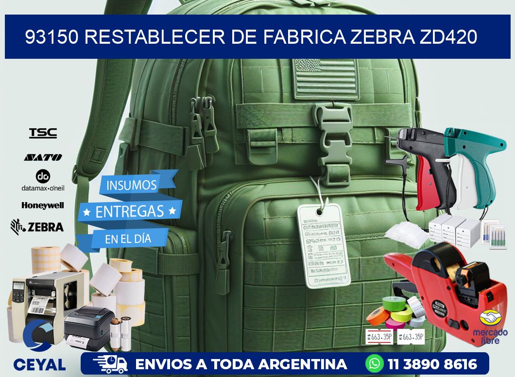 93150 Restablecer de fabrica zebra zd420