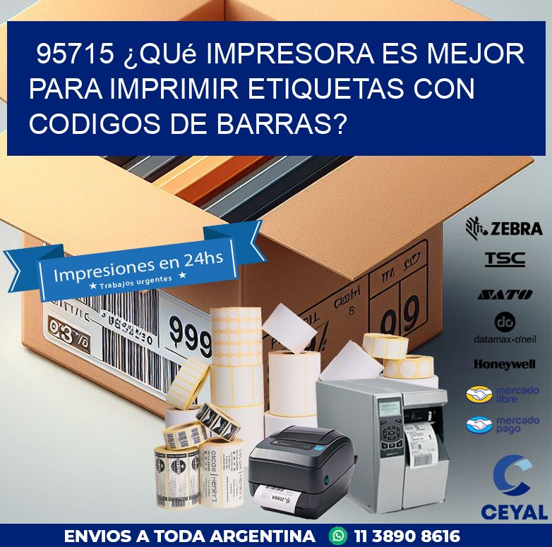 95715 ¿Qué impresora es mejor para imprimir etiquetas con codigos de barras?