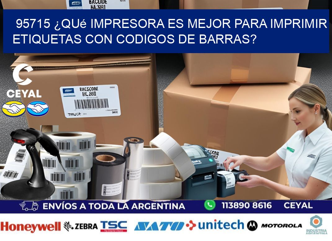 95715 ¿Qué impresora es mejor para imprimir etiquetas con codigos de barras?