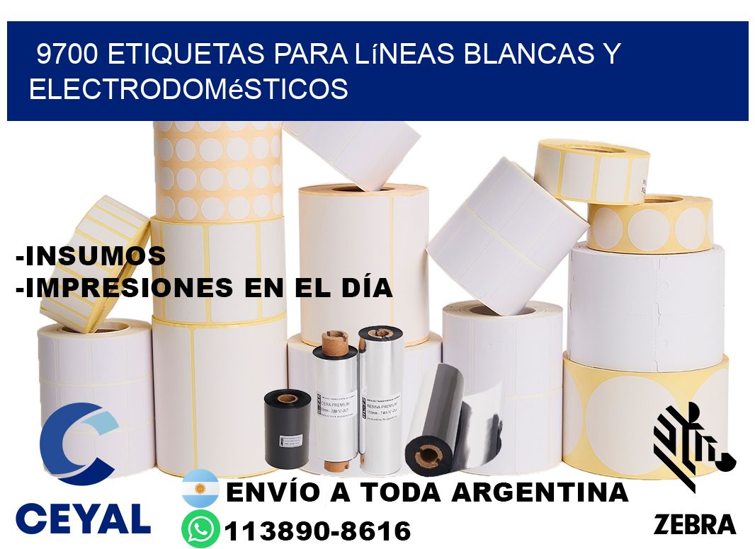 9700 Etiquetas para líneas blancas y electrodomésticos