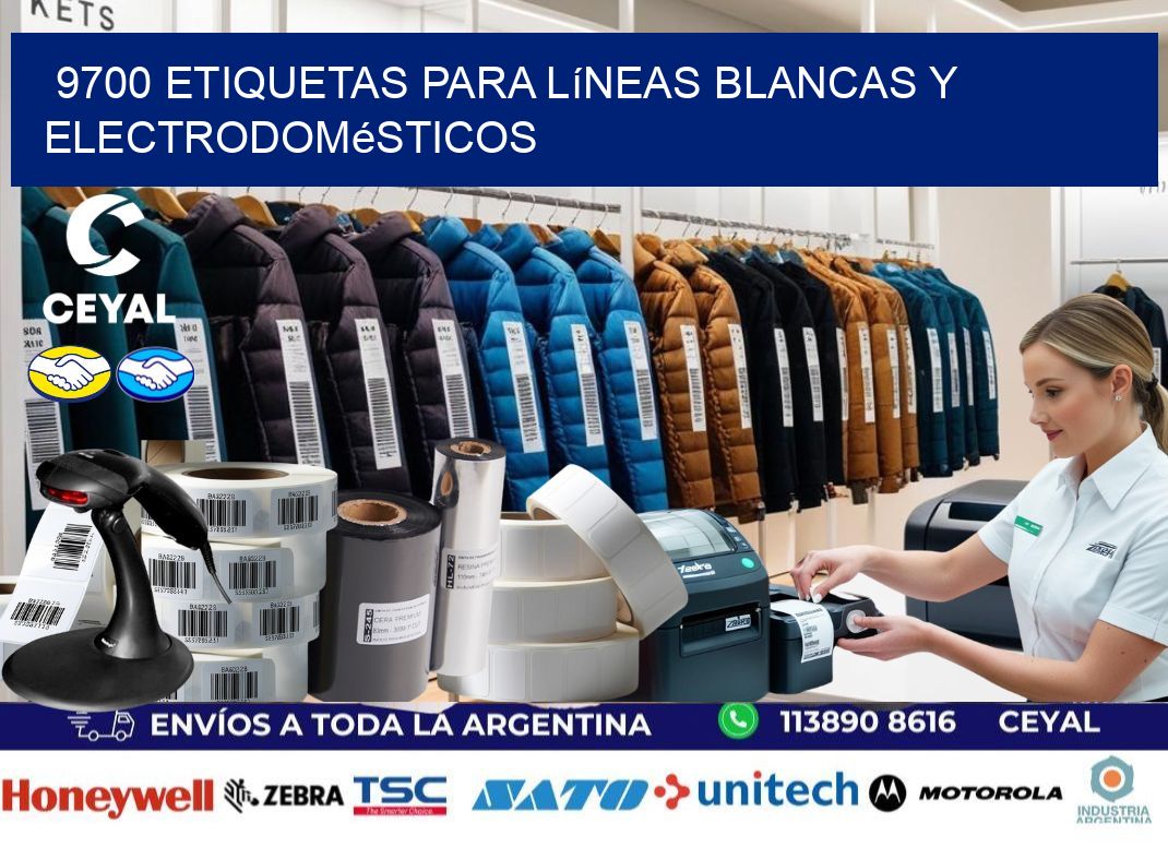 9700 Etiquetas para líneas blancas y electrodomésticos