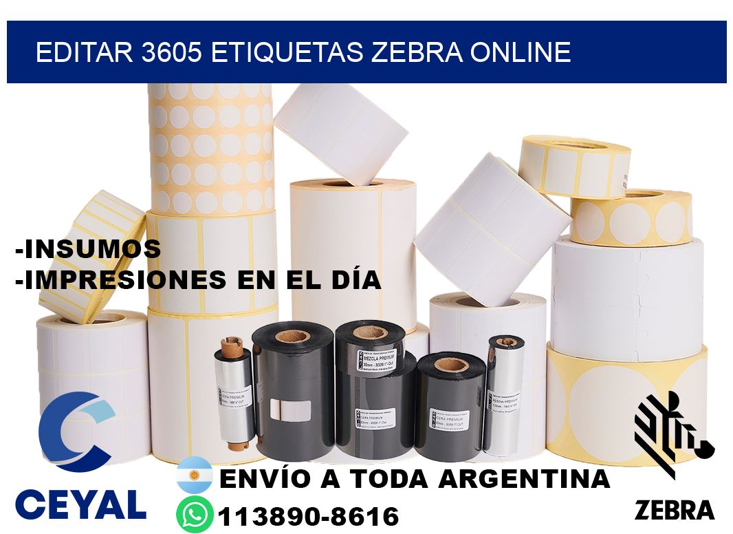 EDITAR 3605 ETIQUETAS ZEBRA ONLINE