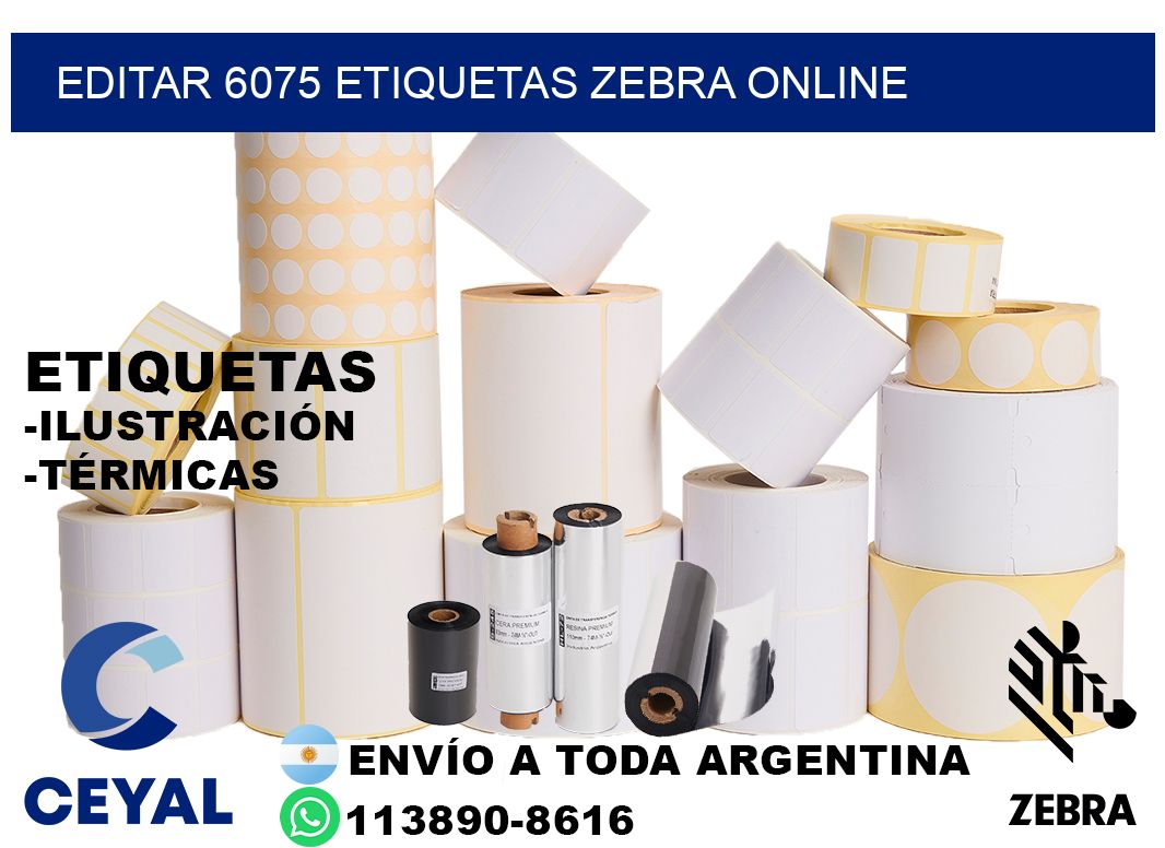 EDITAR 6075 ETIQUETAS ZEBRA ONLINE