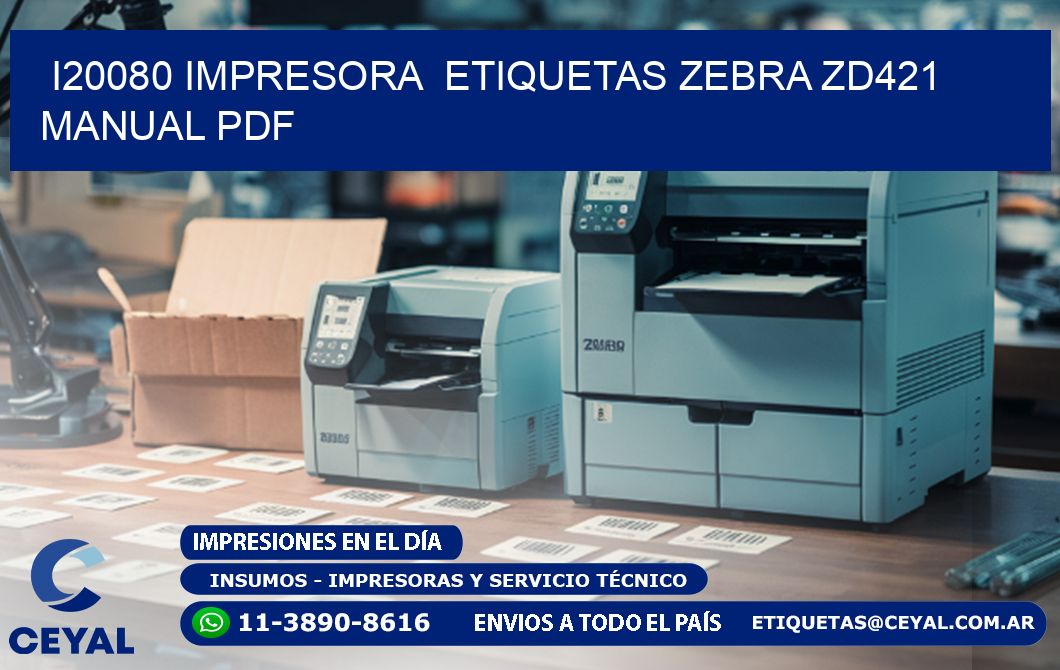 i20080 impresora etiquetas Zebra ZD421 manual PDF