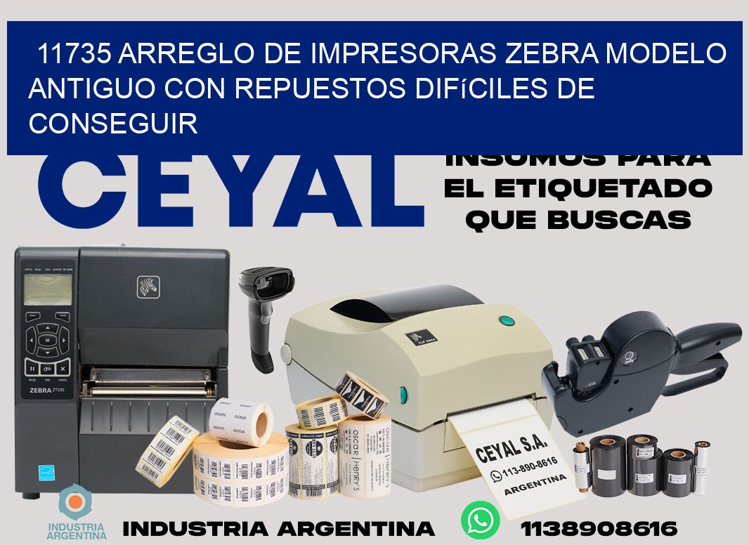 11735 arreglo de impresoras zebra modelo antiguo con repuestos difíciles de conseguir