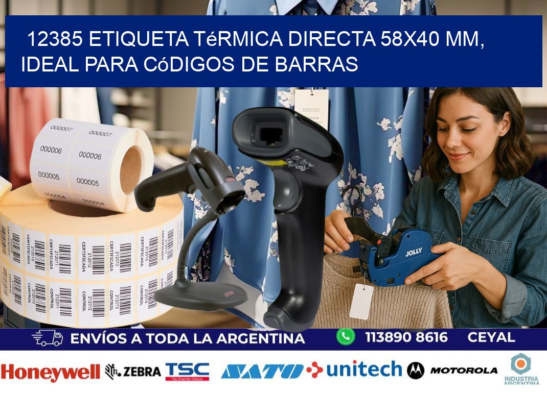 12385 Etiqueta Térmica Directa 58x40 mm, ideal para códigos de barras