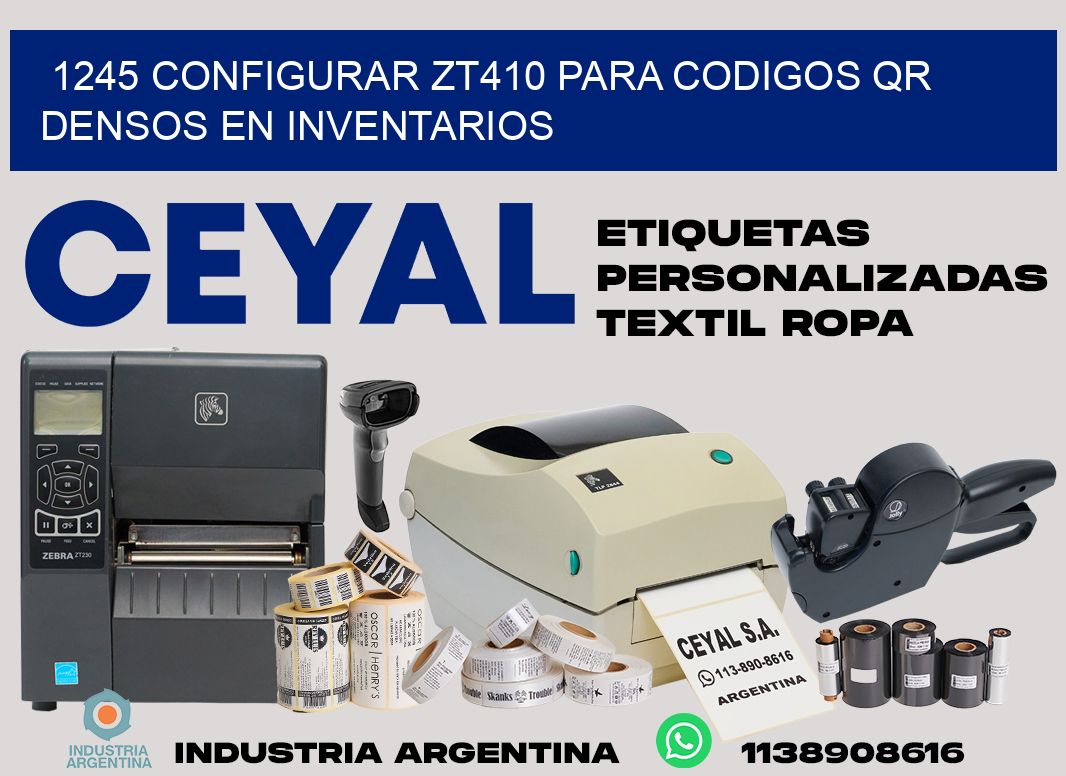 1245 configurar zt410 para codigos qr densos en inventarios