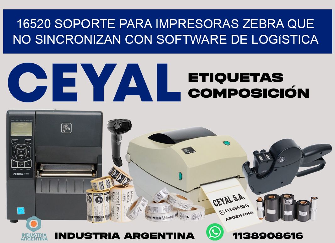 16520 soporte para impresoras zebra que no sincronizan con software de logística