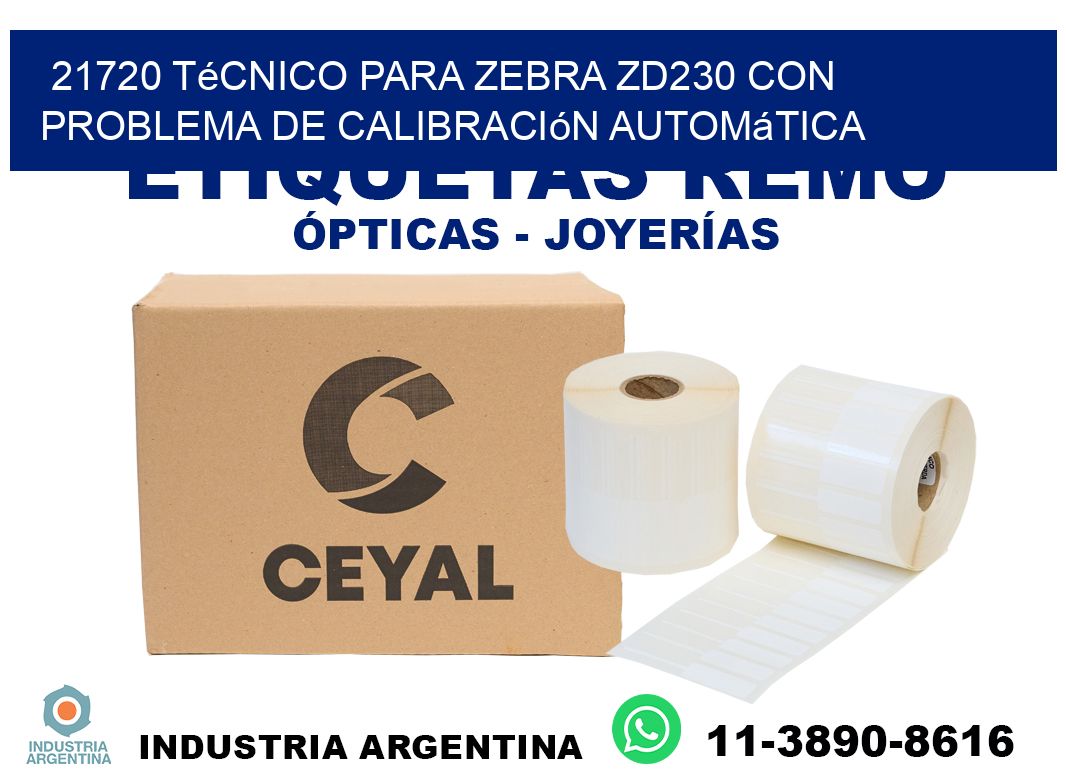 21720 técnico para zebra zd230 con problema de calibración automática