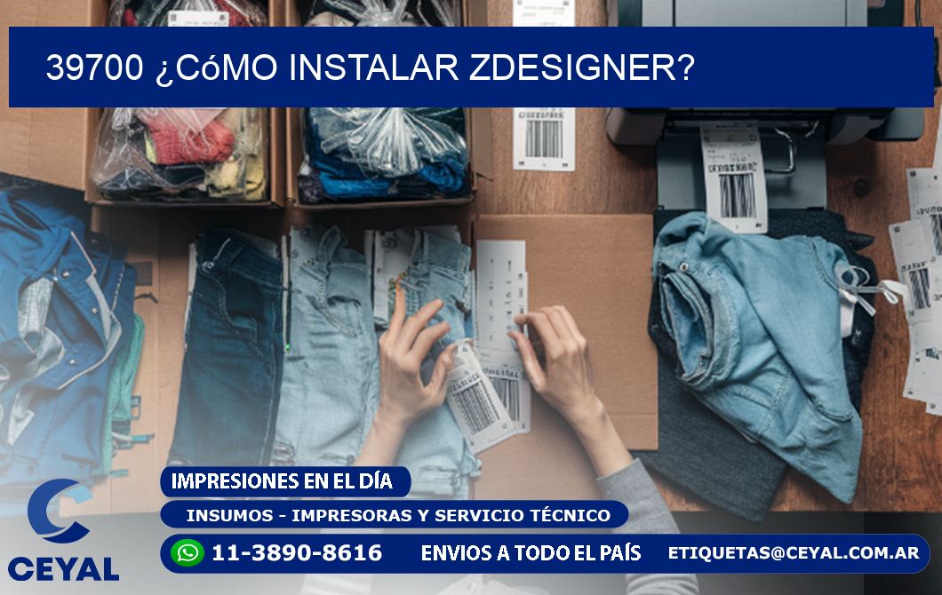 39700 ¿Cómo instalar ZDesigner?