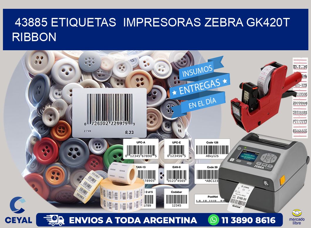 43885 Etiquetas impresoras zebra gk420t ribbon