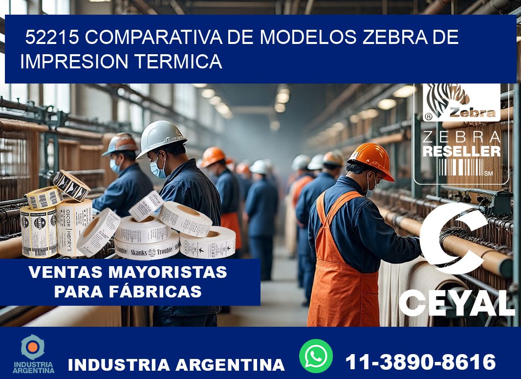 52215 comparativa de modelos zebra de impresion termica