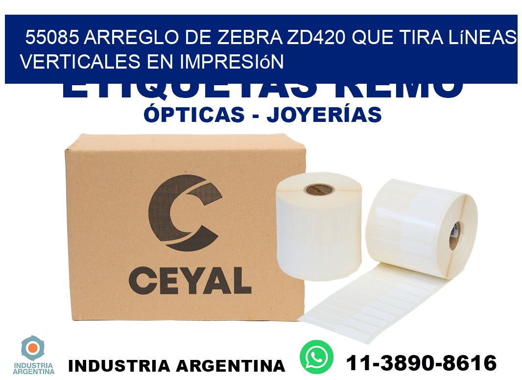 55085 arreglo de zebra zd420 que tira líneas verticales en impresión