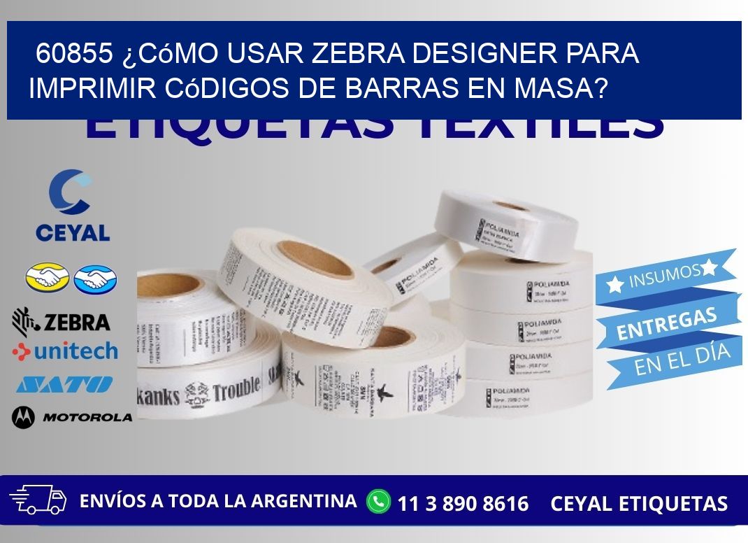 60855 ¿Cómo usar Zebra Designer para imprimir códigos de barras en masa?