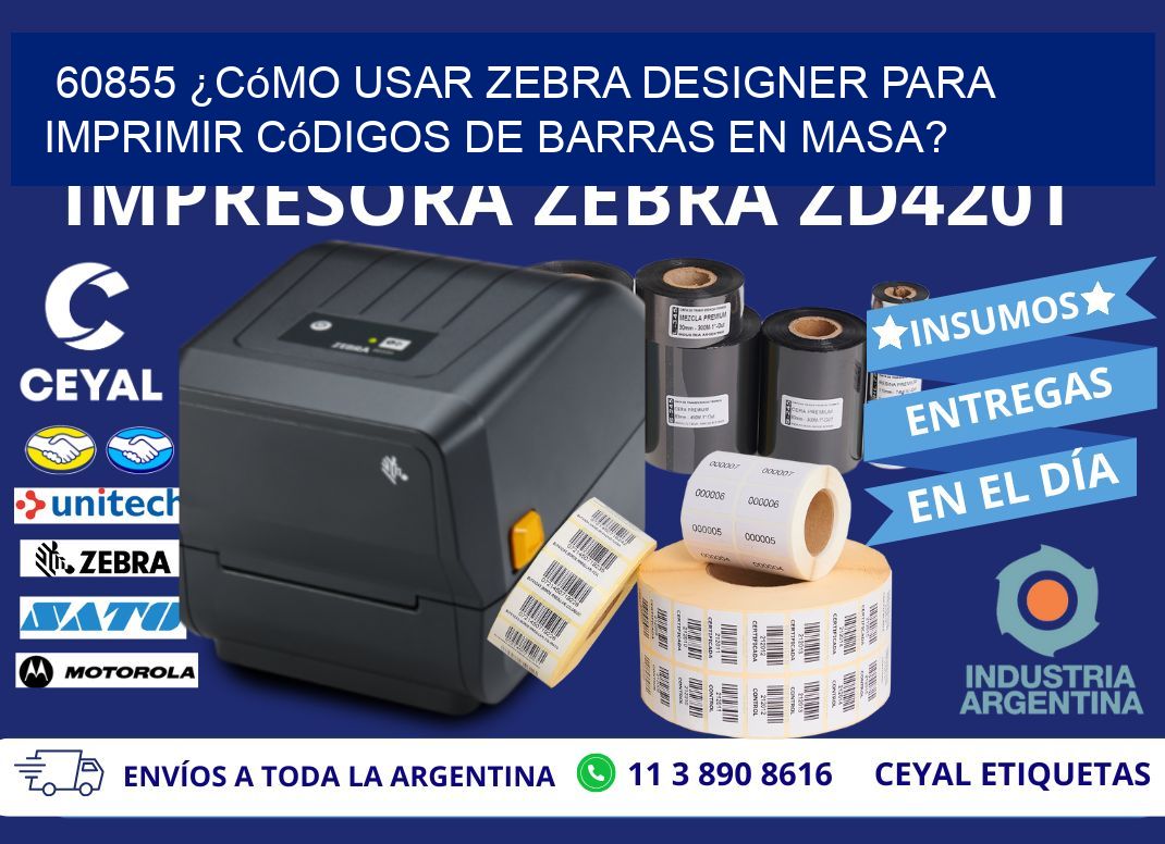 60855 ¿Cómo usar Zebra Designer para imprimir códigos de barras en masa?