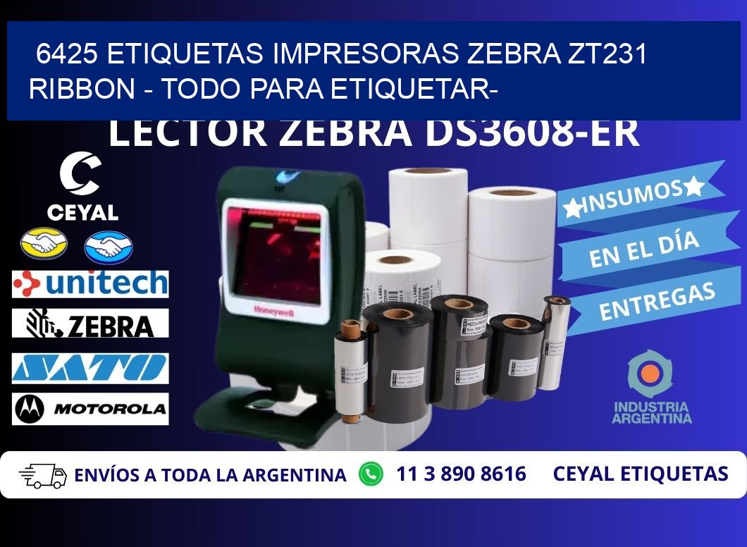6425 etiquetas impresoras zebra zt231 ribbon - Todo para Etiquetar-