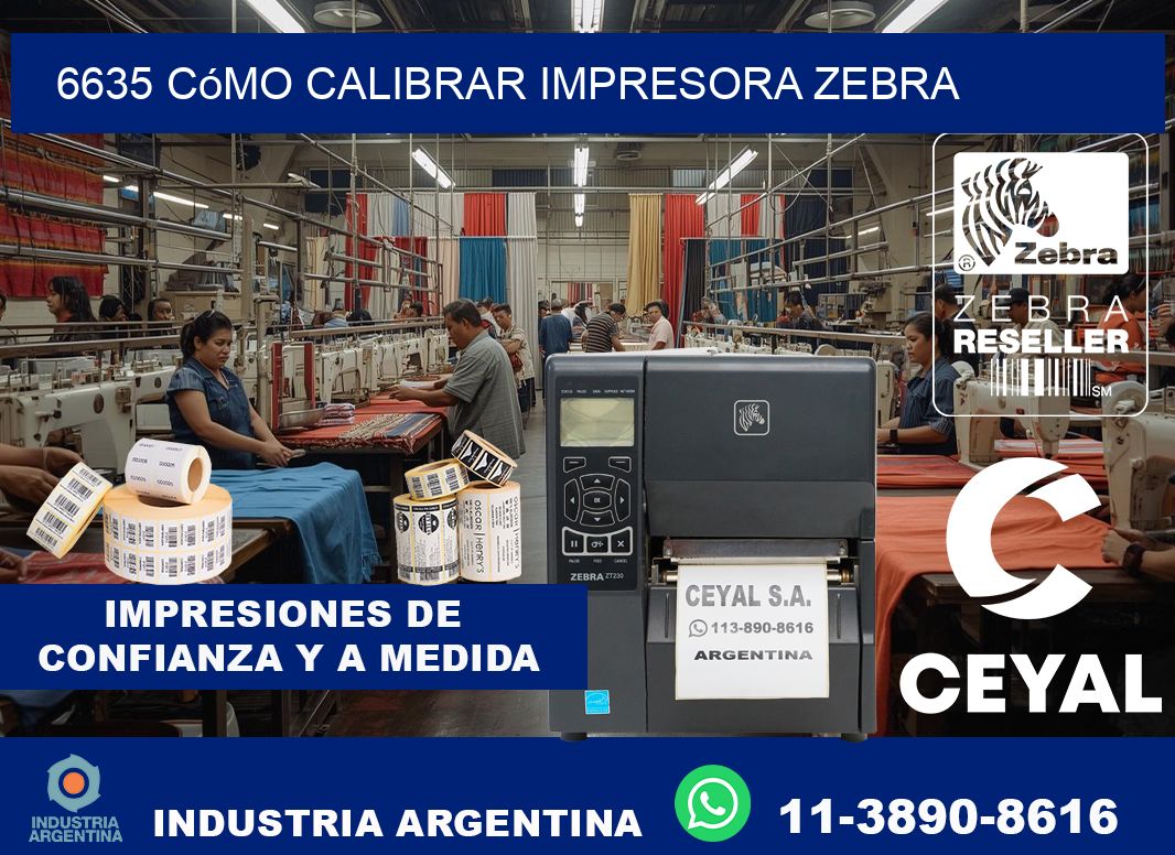6635 cómo calibrar impresora zebra