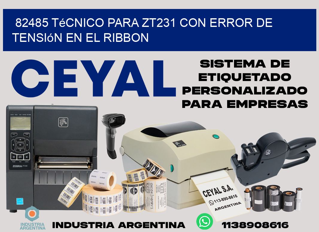 82485 técnico para zt231 con error de tensión en el ribbon