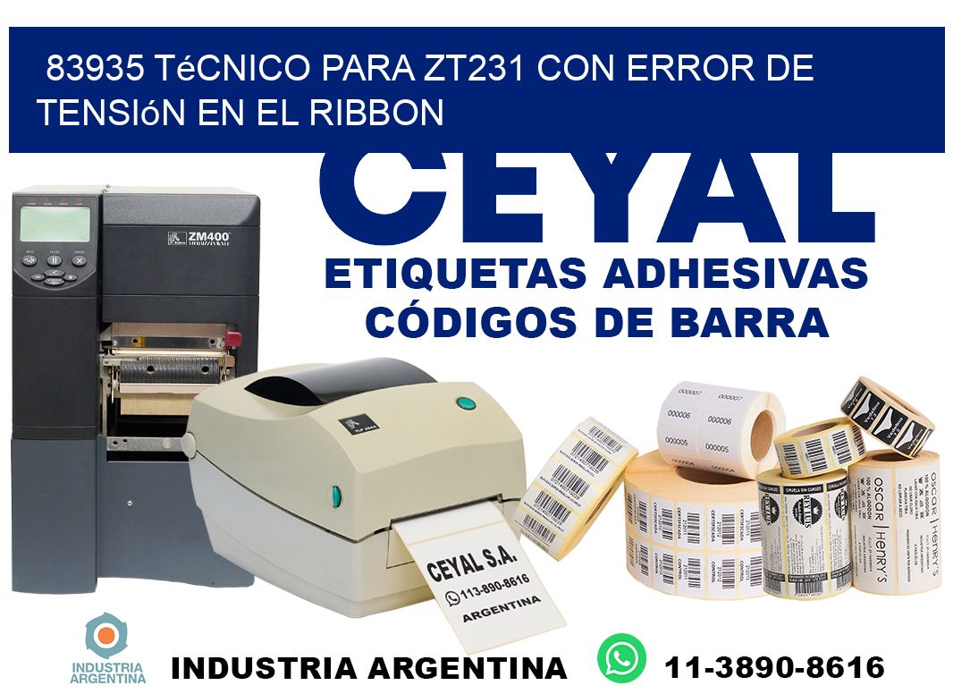 83935 técnico para zt231 con error de tensión en el ribbon