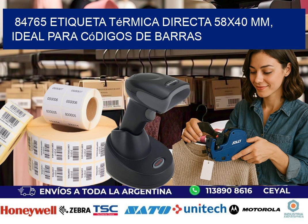 84765 Etiqueta Térmica Directa 58x40 mm, ideal para códigos de barras