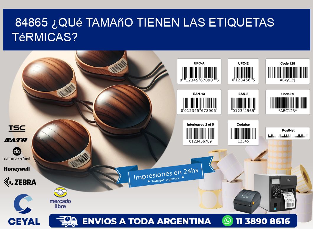 84865 ¿Qué tamaño tienen las etiquetas térmicas?