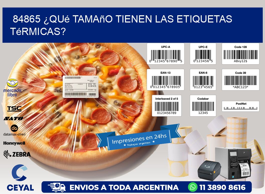 84865 ¿Qué tamaño tienen las etiquetas térmicas?