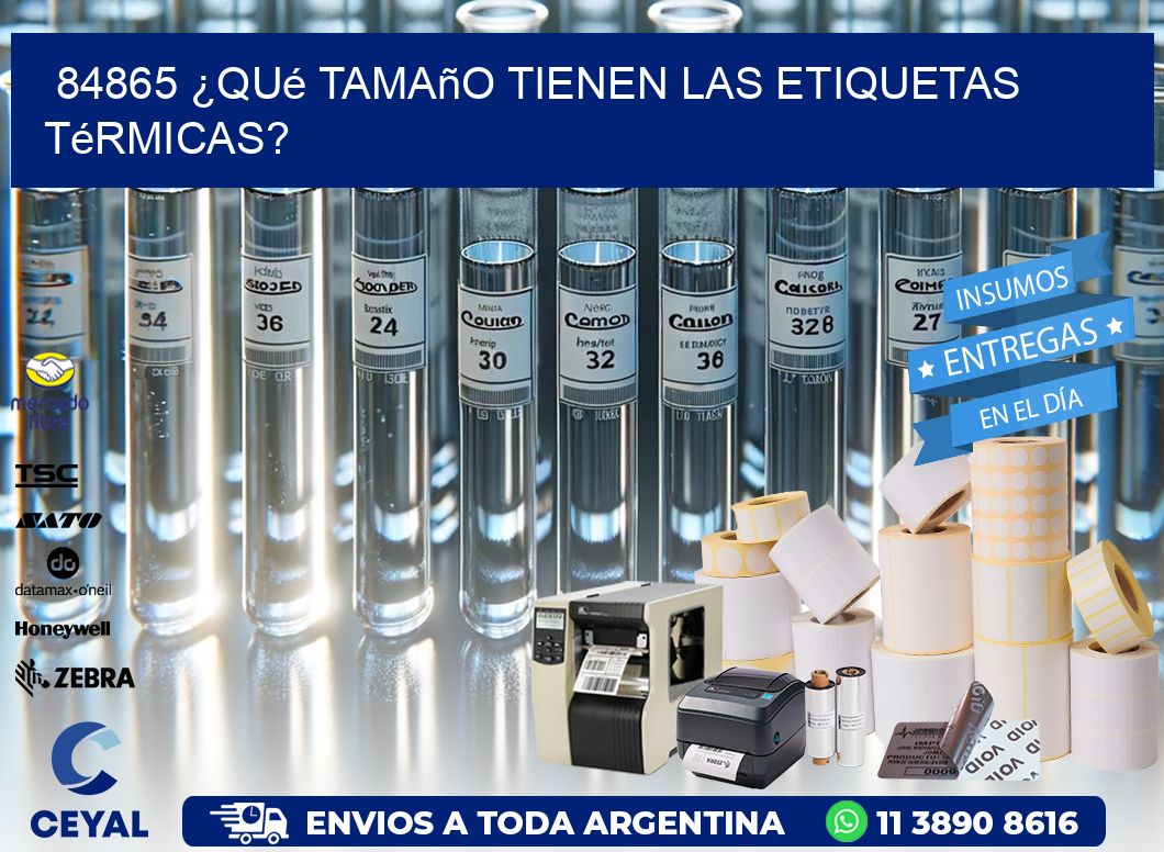 84865 ¿Qué tamaño tienen las etiquetas térmicas?