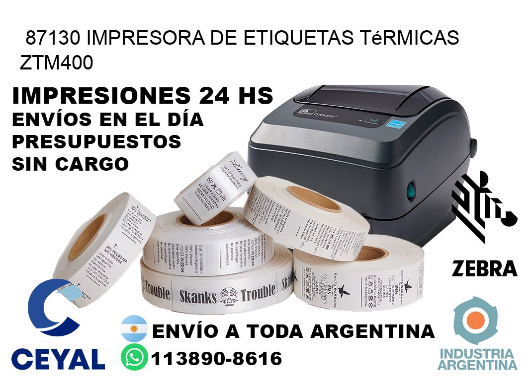 87130 Impresora de etiquetas térmicas ZTM400