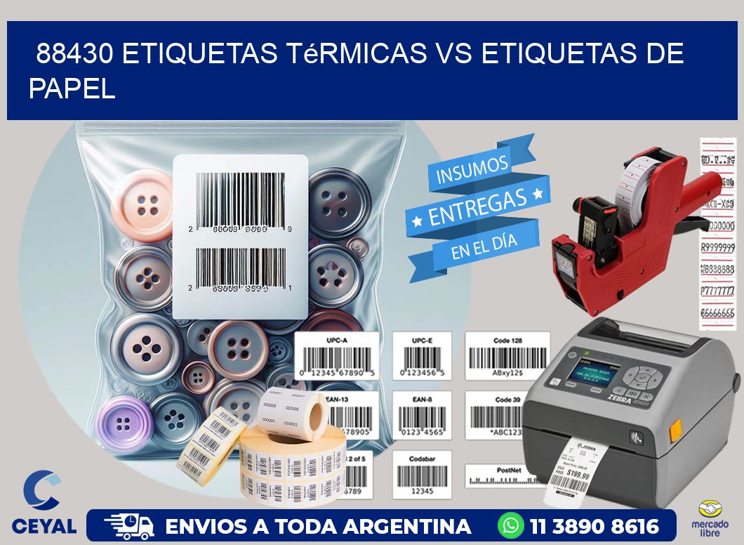 88430 etiquetas térmicas vs etiquetas de papel