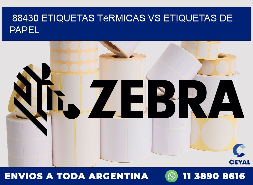 88430 etiquetas térmicas vs etiquetas de papel