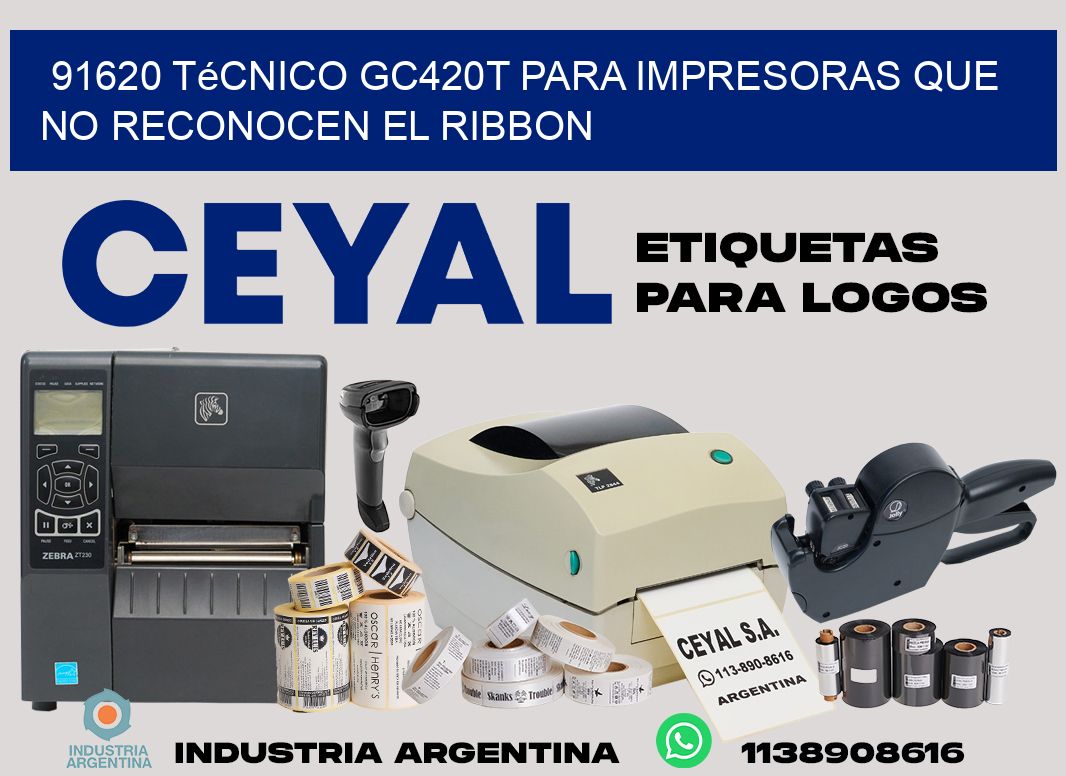 91620 técnico gc420t para impresoras que no reconocen el ribbon