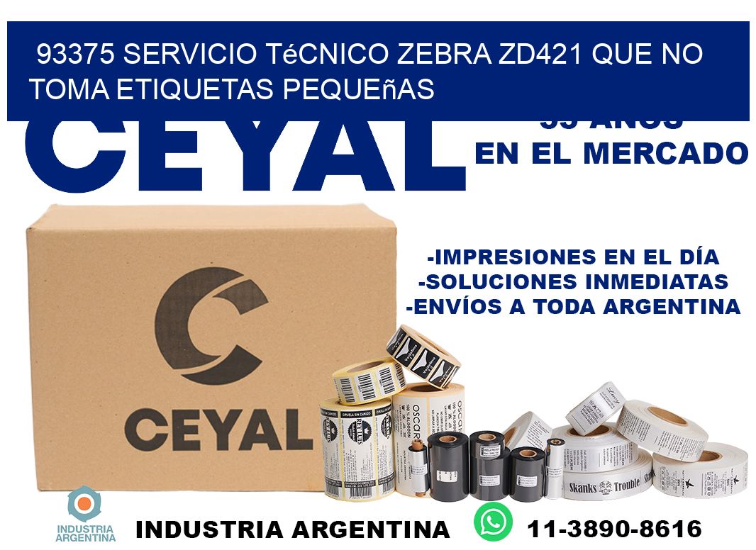 93375 servicio técnico zebra zd421 que no toma etiquetas pequeñas