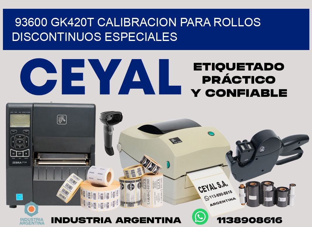 93600 gk420t calibracion para rollos discontinuos especiales