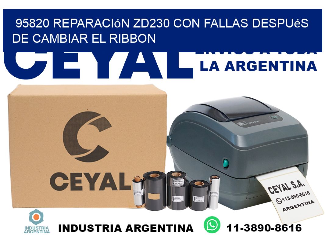 95820 reparación zd230 con fallas después de cambiar el ribbon