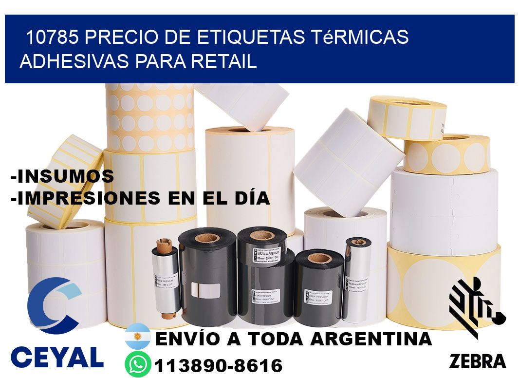 10785 precio de etiquetas térmicas adhesivas para retail