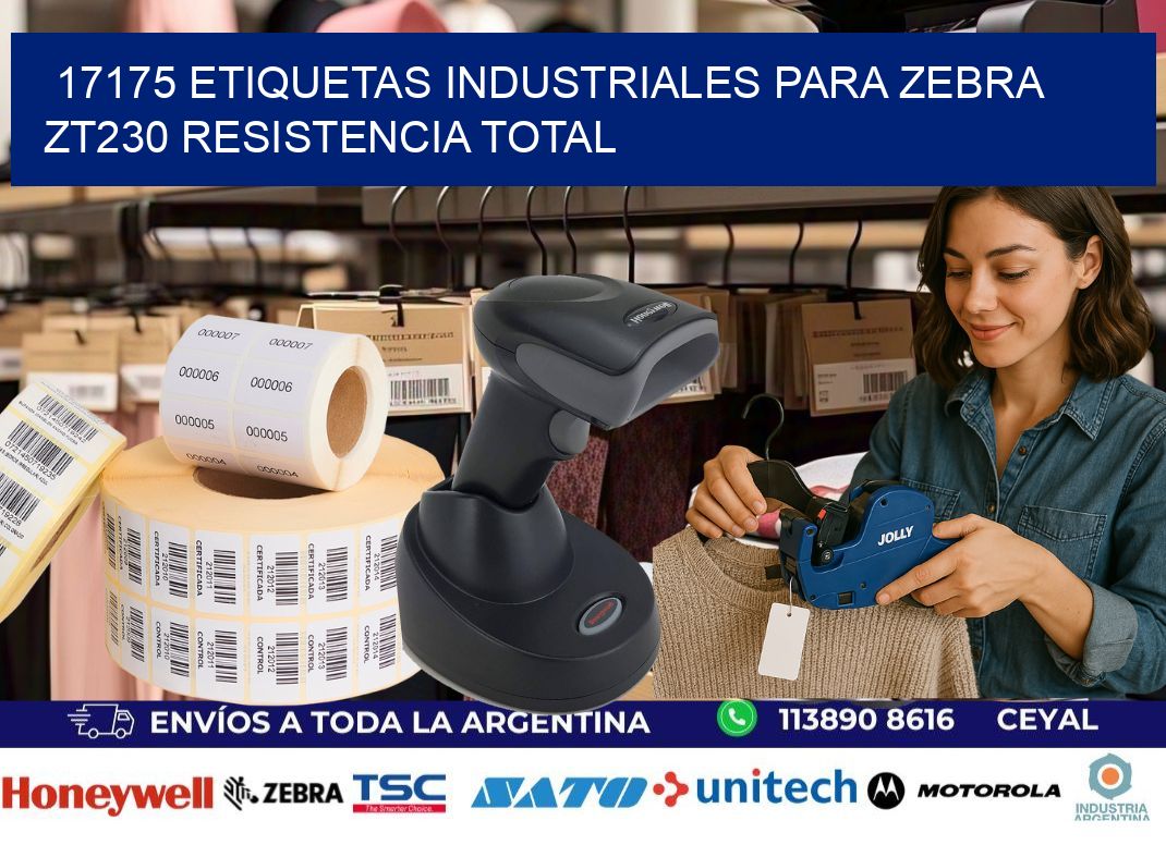 17175 etiquetas industriales para zebra zt230 resistencia total
