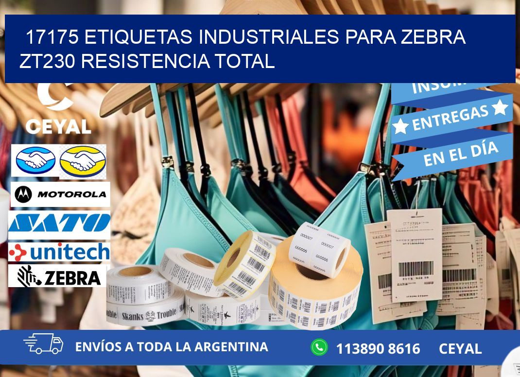 17175 etiquetas industriales para zebra zt230 resistencia total