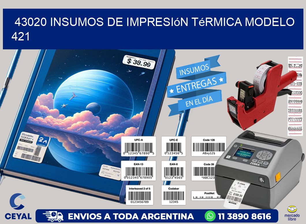 43020 insumos de impresión térmica modelo 421