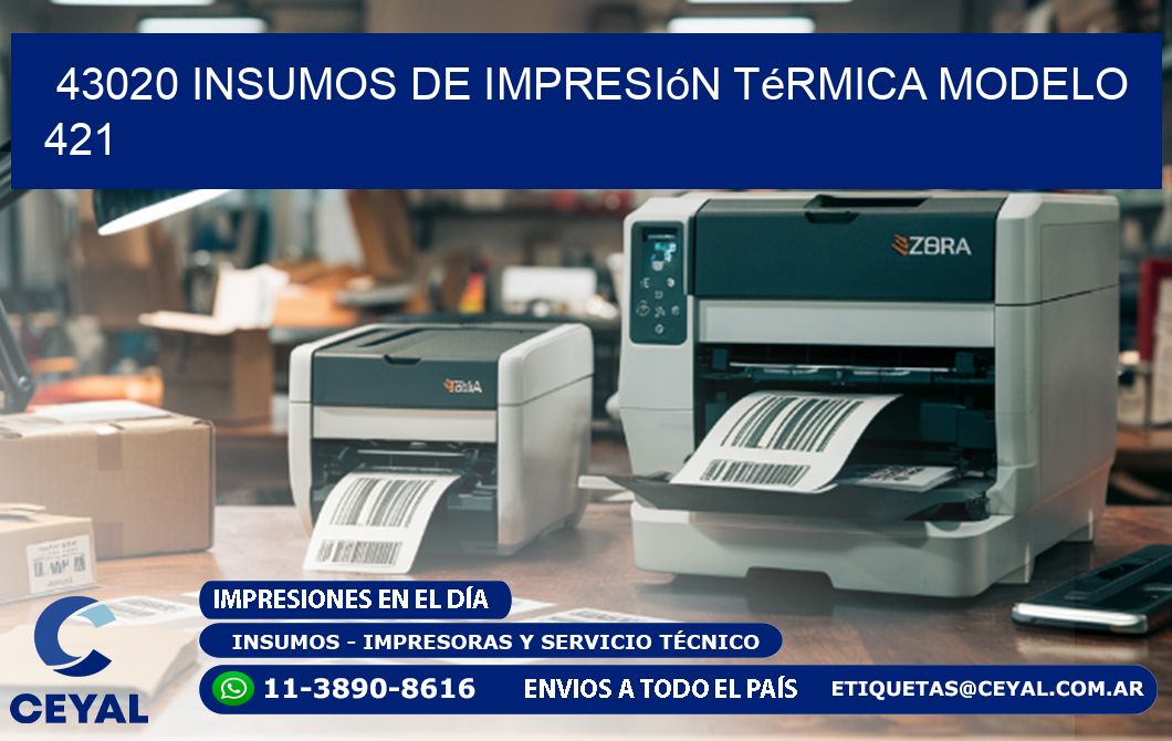43020 insumos de impresión térmica modelo 421