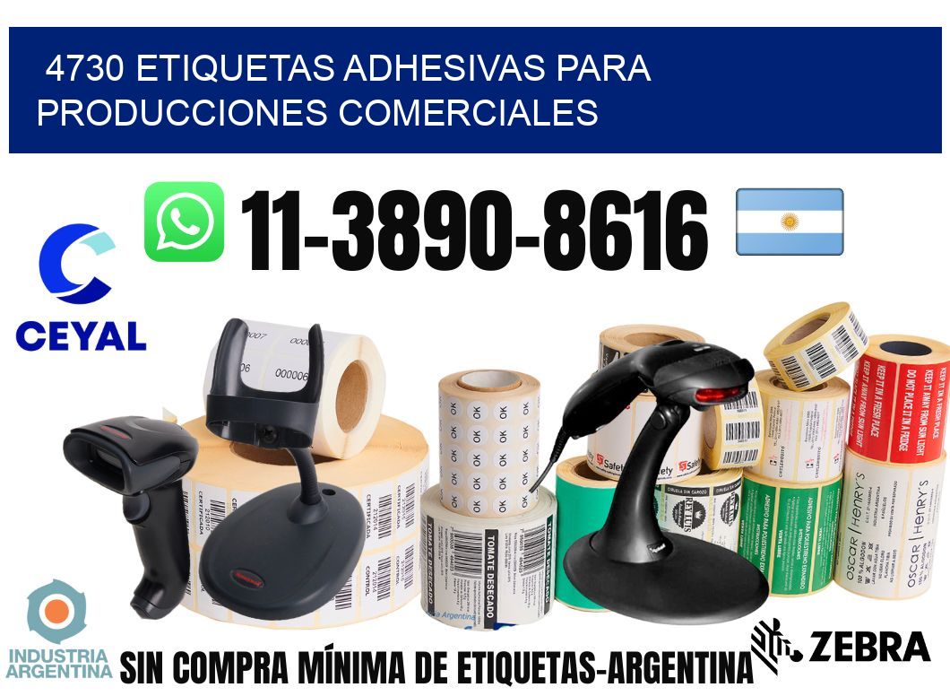 4730 Etiquetas adhesivas para producciones comerciales