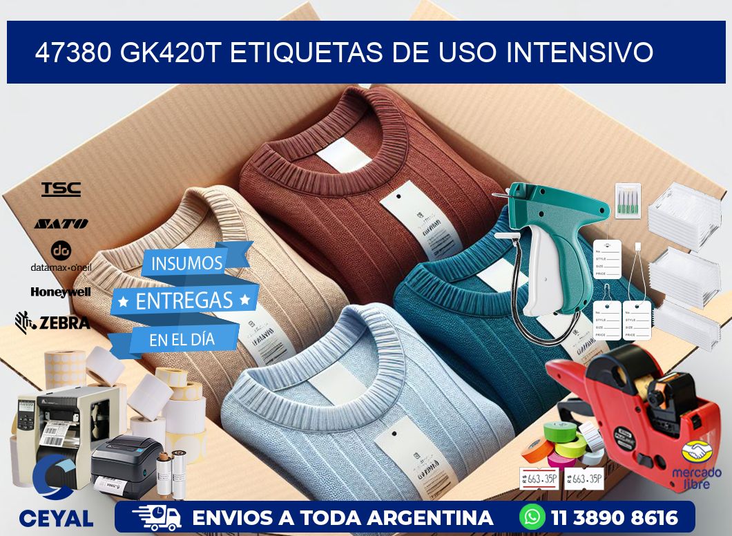 47380 gk420t etiquetas de uso intensivo