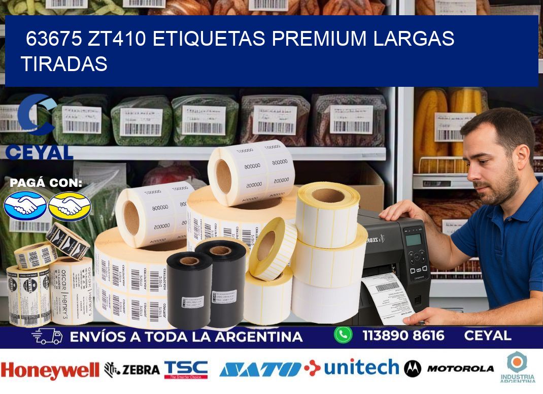 63675 zt410 etiquetas premium largas tiradas