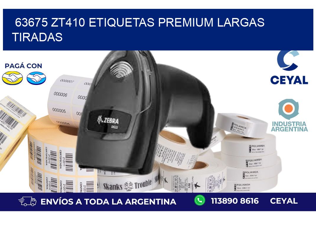 63675 zt410 etiquetas premium largas tiradas