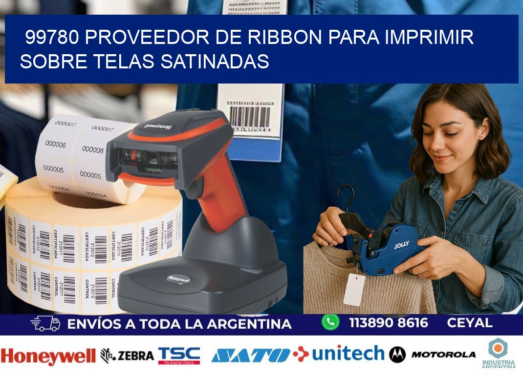 99780 proveedor de ribbon para imprimir sobre telas satinadas